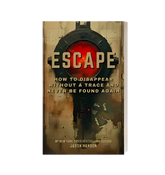 Escape: How to Disappear Without A Trace